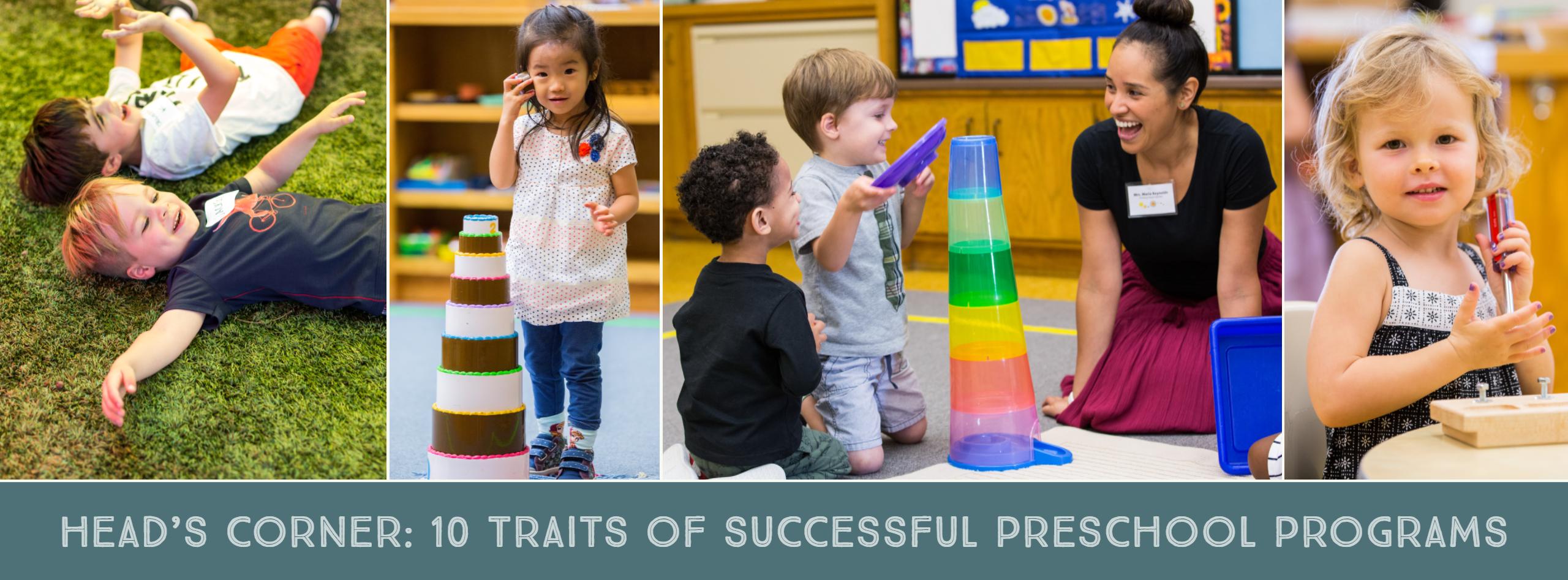 Head's Corner: 10 Traits of Successful Preschool Programs with collage of preschoolers